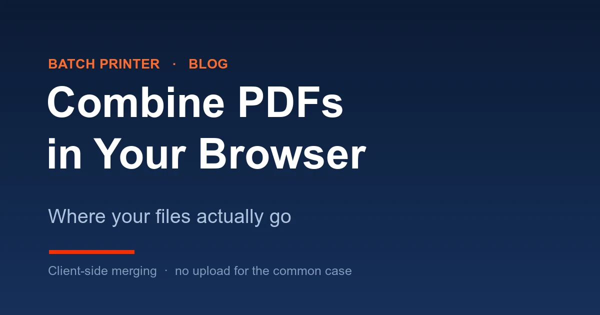 Combine PDFs in Your Browser: Where Your Files Actually Go
